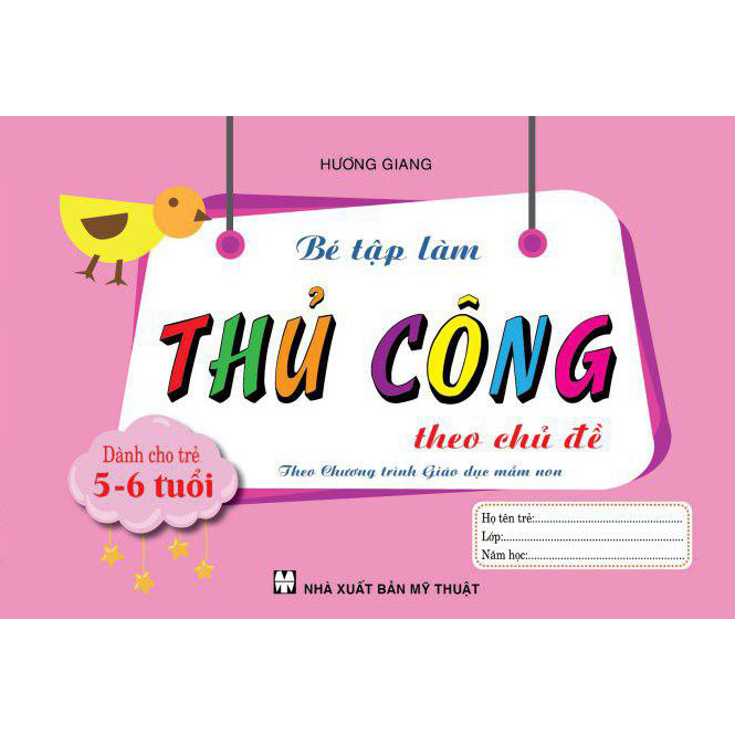 Bé Tập Làm Thủ Công Theo Chủ Đề Dành Cho Trẻ 5-6 Tuổi