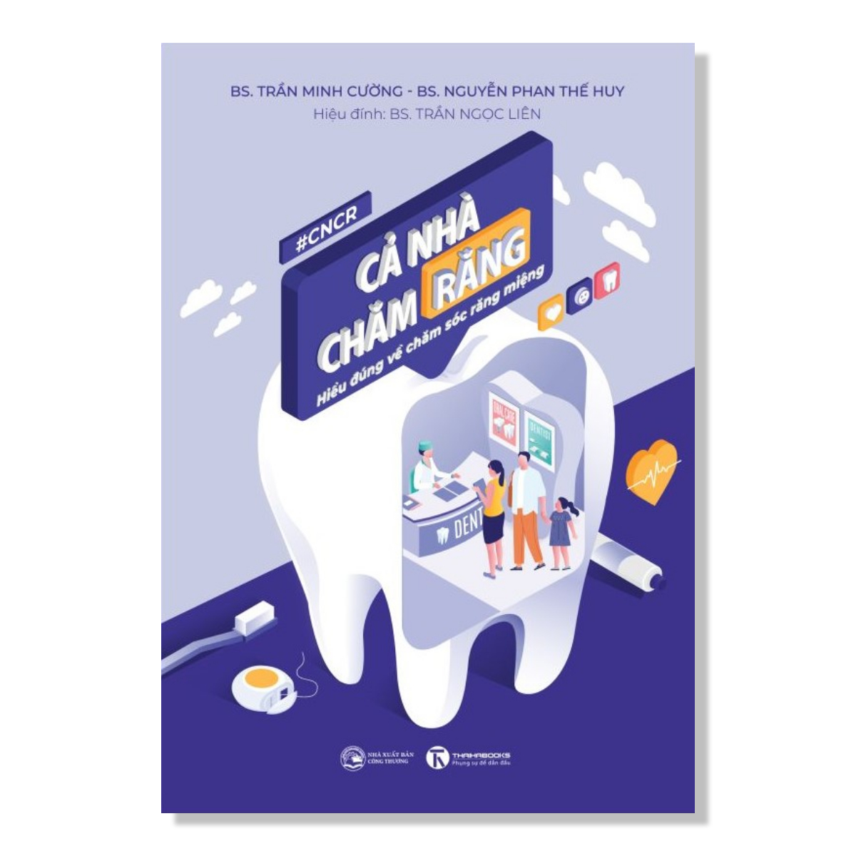 Sách - Cả nhà chăm răng: Hiểu đúng về chăm sóc răng miệng - Thái Hà Books