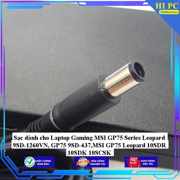 Sạc dành cho Laptop Gaming MSI GP75 Series Leopard 9SD-1260VN GP75 9SD-437 MSI GP75 Leopard 10SDR 10SDK 10SCSK - Kèm Dây nguồn - Hàng Nhập Khẩu