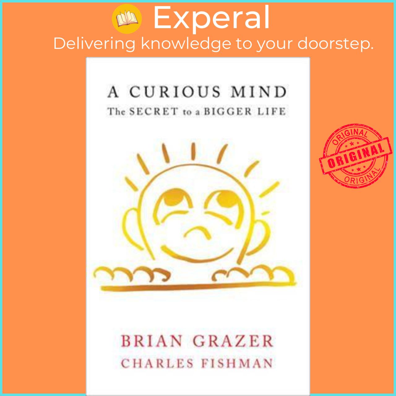 Sách - A Curious Mind: The Secret to a Bigger Life by Brian Grazer,Charles Fishman