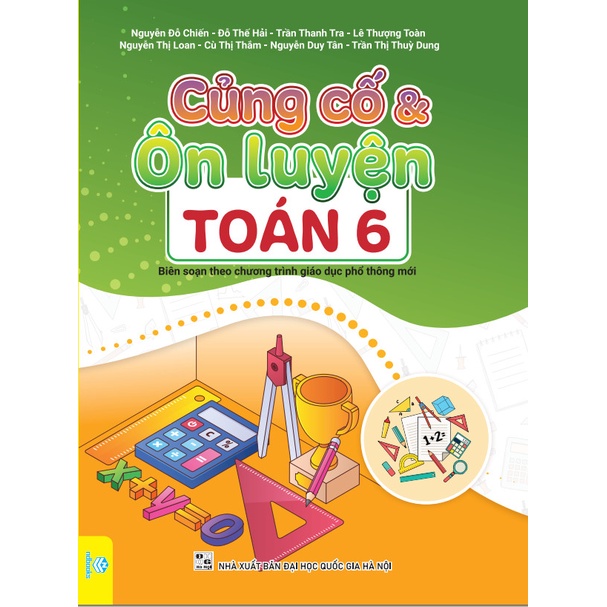 Sách - Củng Cố &amp; Ôn Luyện Toán 6 - Theo chương trình GDPT mới - ndbooks