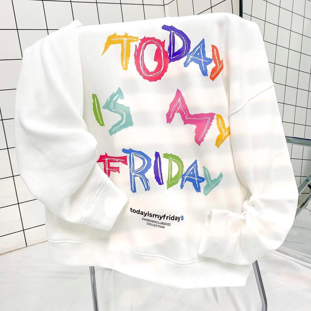 Áo Khoác Hoodie nam nữ Zip TODAY IS MY FRIDAY Form Rộng Vải Nỉ Bông Tay Dài Phong Cách bao đẹp tpp339 mới