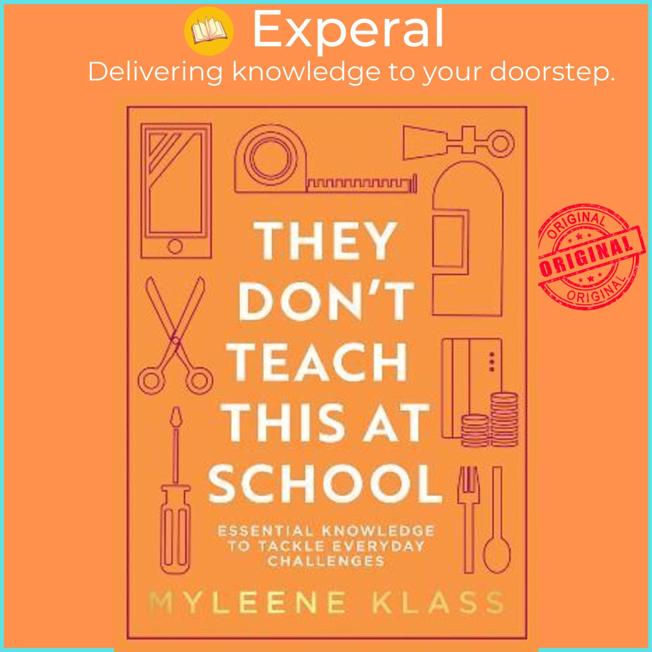 Sách - They Don't Teach This at School : Essential Knowledge to Tackle Everyday by Myleene Klass (UK edition, hardcover)