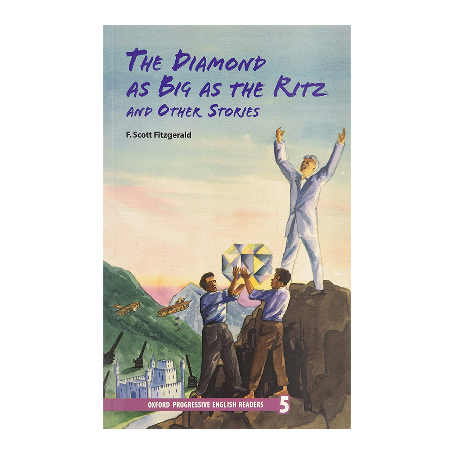 Oxford Progressive English Readers New Edition 5 : The Diamond As Big As Ritz and Other Stories