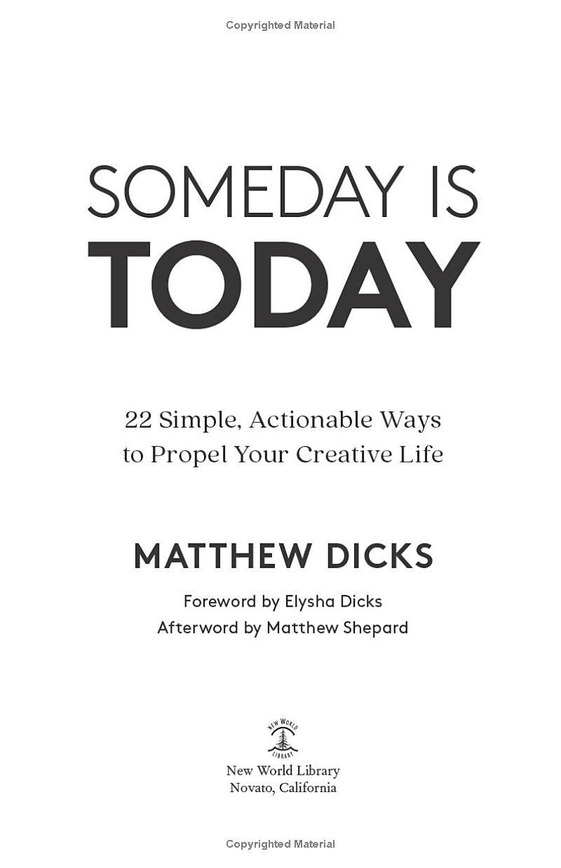 Someday Is Today: 22 Simple, Actionable Ways To Propel Your Creative Life