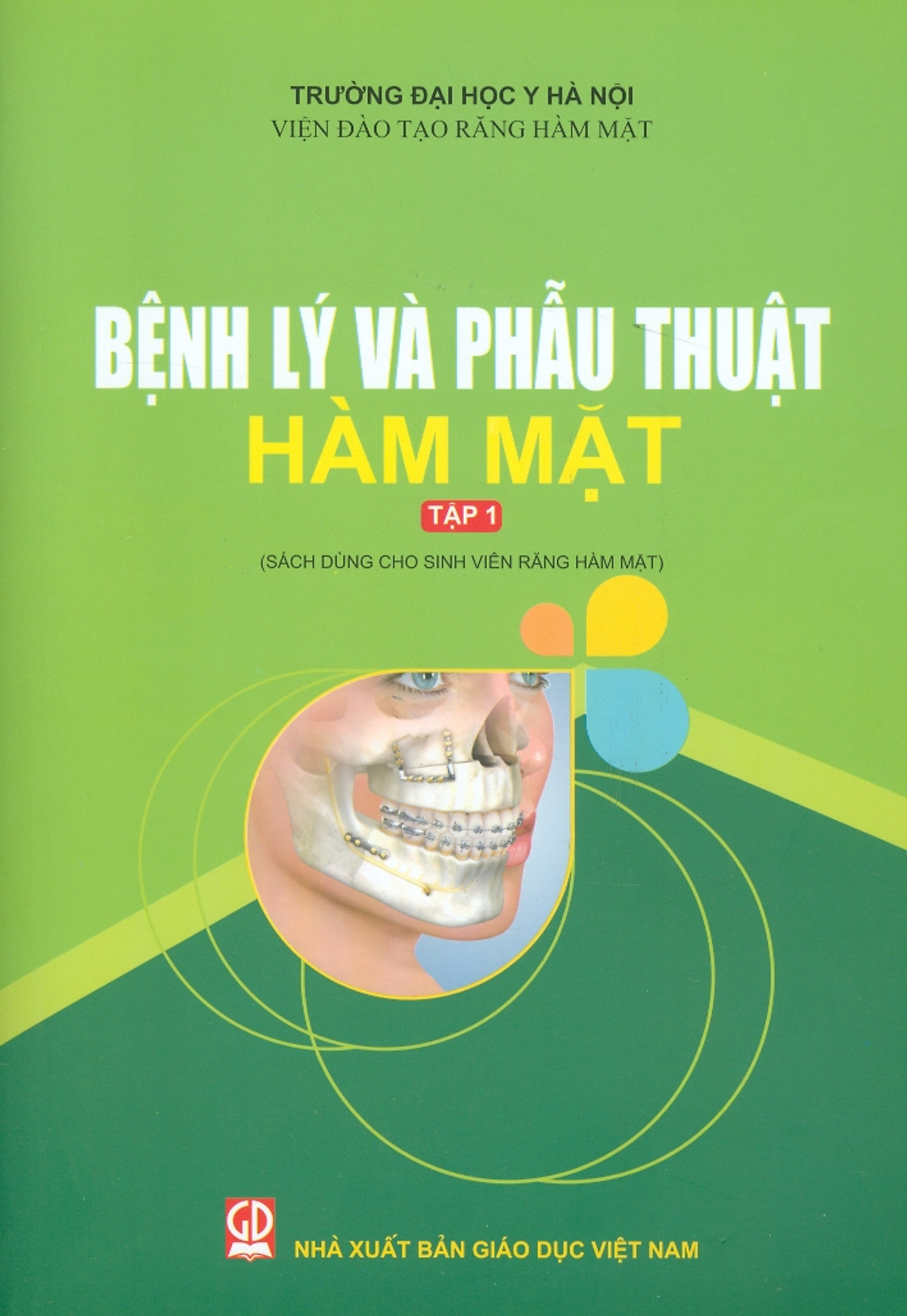 Bệnh lý và Phẫu thuật Hàm Mặt – Tập 1