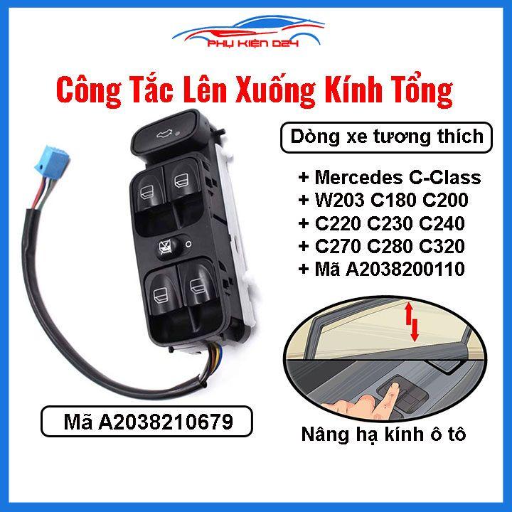 Công tắc kính tổng Mercedes C-Class W203 C180 C200 C220 C230 C240 ​​C270 C280 C320 Mã A2038200110, A2038210679