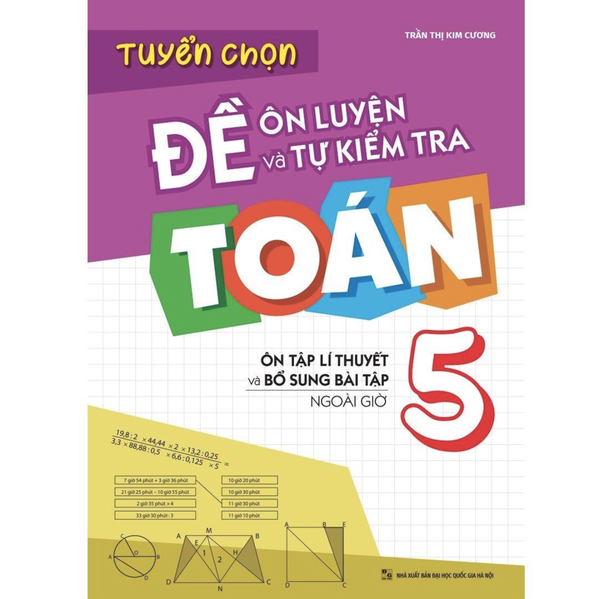 Combo 2 Cuốn: Rèn Kĩ Năng Học tốt Toán Lớp 5 + Tuyển Chọn Đề Ôn Luyện Và Tự Kiểm Tra Toán Lớp 5