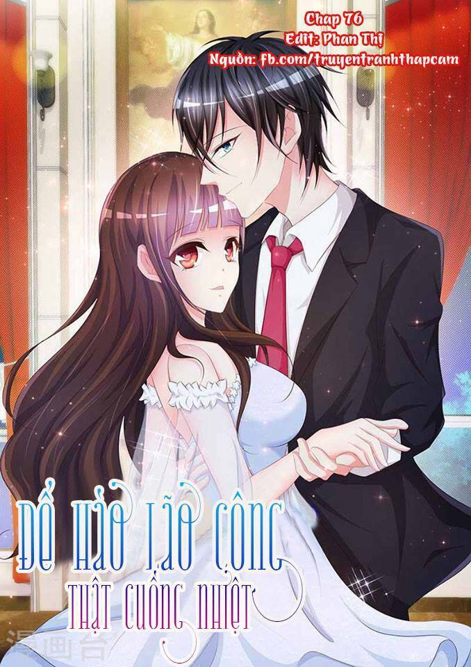 đế hào lão công thật ngông cuồng chapter 76 1