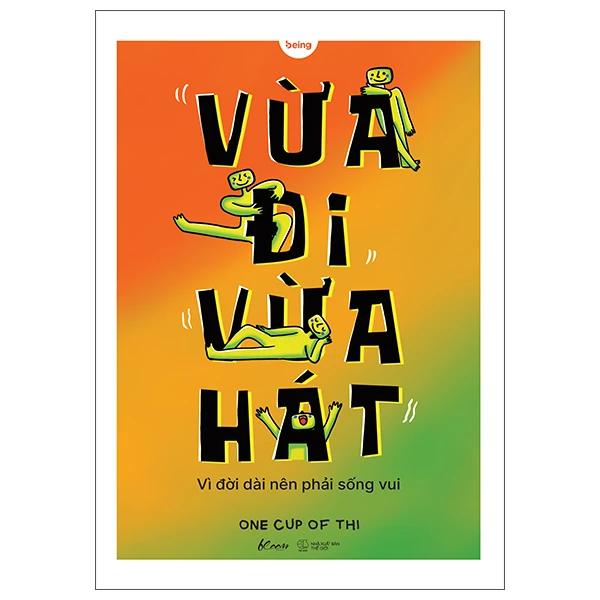 Vừa Đi Vừa Hát - Vì Đời Dài Nên Phải Sống Vui