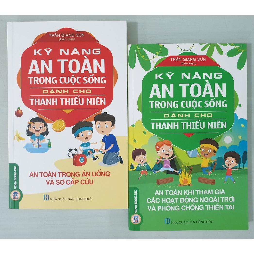 Combo 2 Kỹ Năng An Toàn Trong Cuộc Sống Dành Cho Thanh Thiếu Niên:  An Toàn Trong Ăn Uống Và Sơ Cấp Cứu + An Toàn Khi Tham Gia Các Hoạt Động Ngoài Trời Và Phòng Chống Thiên Tai