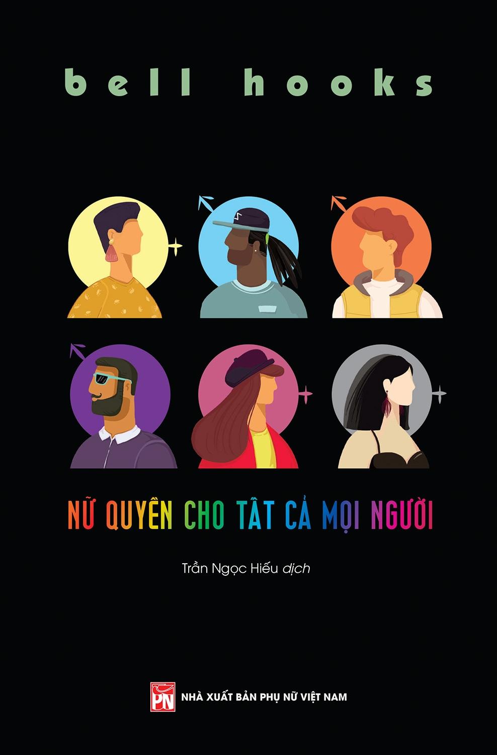 Nữ Quyền Cho Tất Cả Mọi Người - Feminism Is for Everybody - Passionate Politics