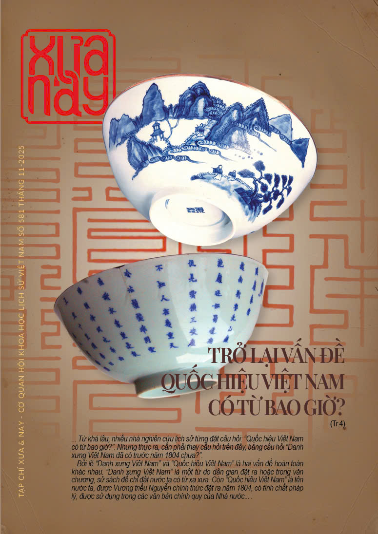 (Tháng 11/2025) TẠP CHÍ XƯA &amp; NAY– Nhiều tác giả – Cơ quan Hội Khoa học Lịch sử Việt Nam