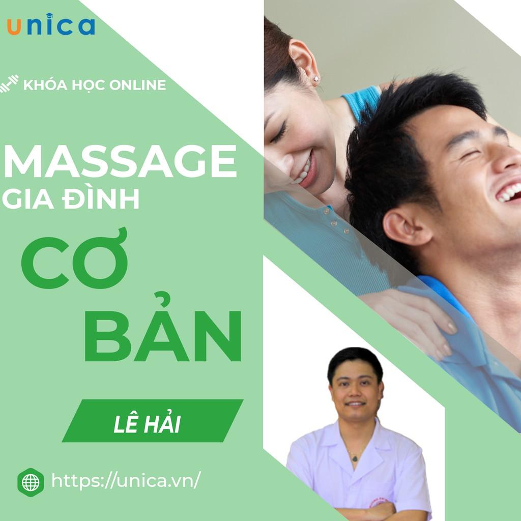 Khóa học SỨC KHỎE- Massage gia đình cơ bản cùng Bác sĩ Lê Hải- UNICA.VN