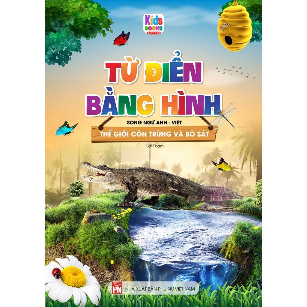 Sách - Từ Điển Bằng Hình Thế Giới Động Vật - Dưới Nước - Loài Chim - Côn Trùng Và Bò Sát- Khủng Long (Bộ 5 Cuốn) Tái Bản