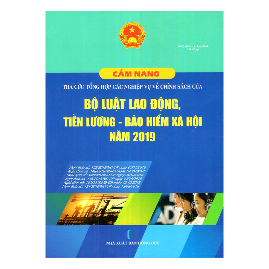 Cẩm Nang Tra Cứu Tổng Hợp Các Nghiệp Vụ Về Chính Sách Của Bộ Luật Lao Động, Tiền Lương, Bảo Hiểm Xã Hội Năm 2019