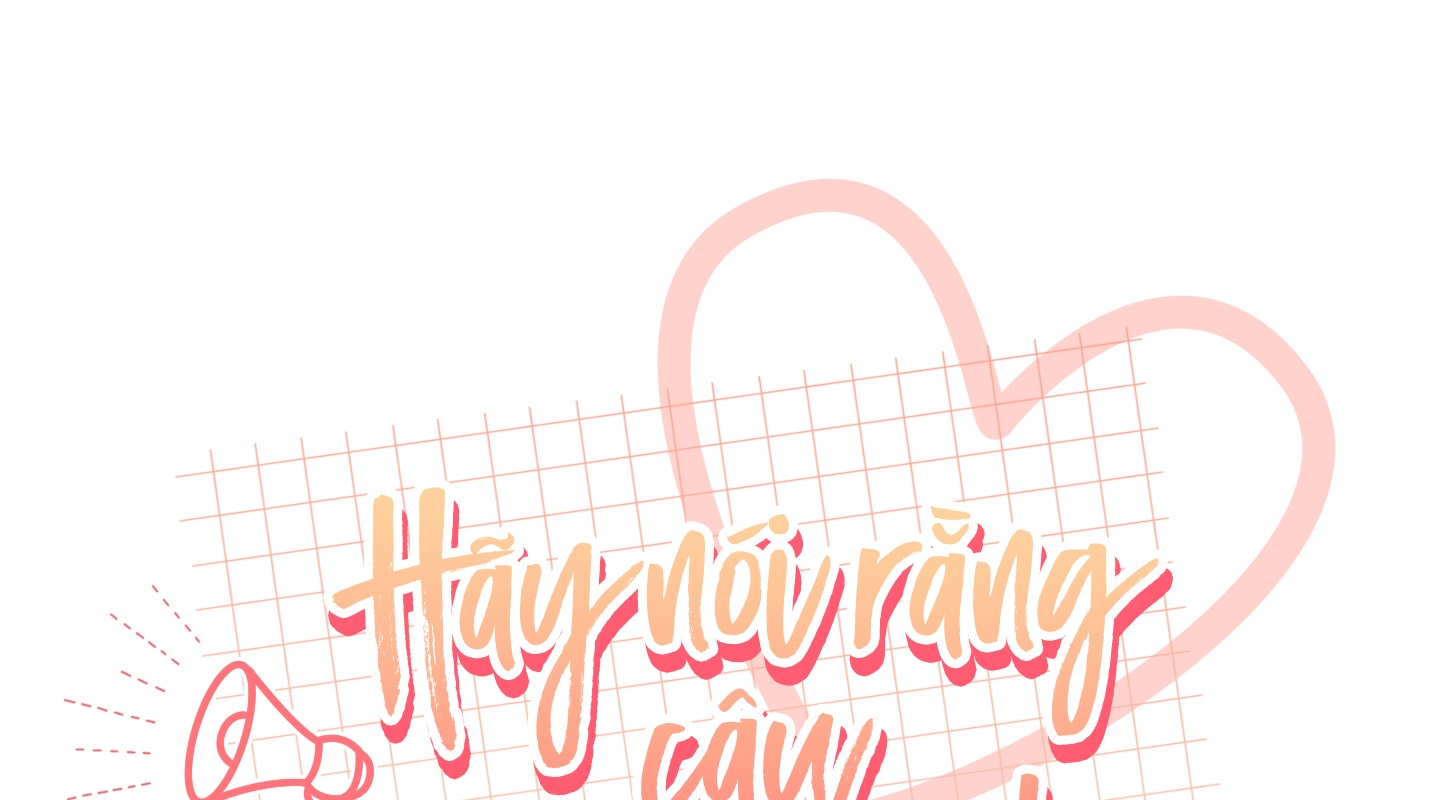 hãy nói rằng cậu nghe thấy đi chapter 2.1 11