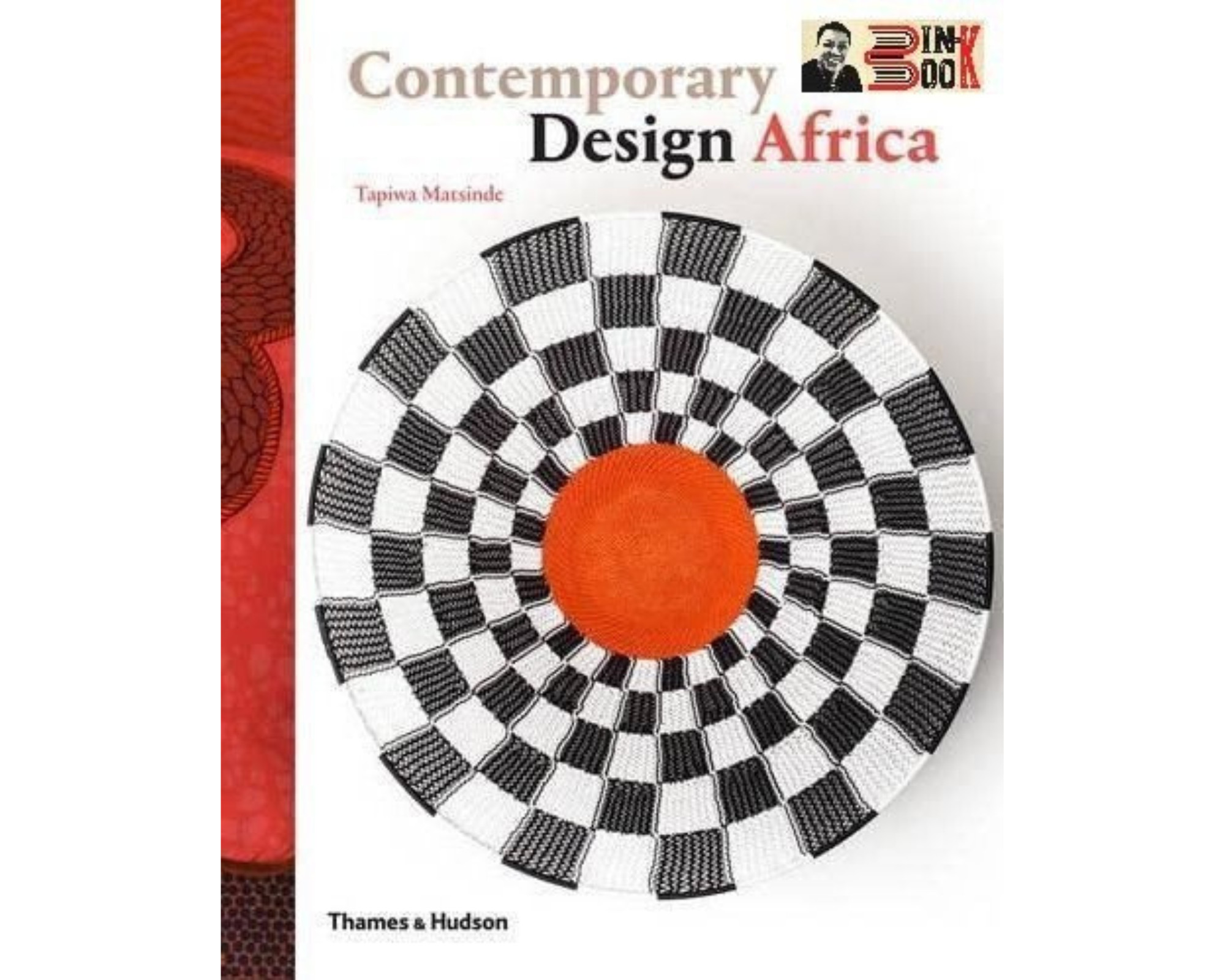 CONTEMPORARY DESIGN AFRICA – Tapiwa Matsinde – Alphabooks – NXB Thames &amp; Hudson (Bìa mềm)