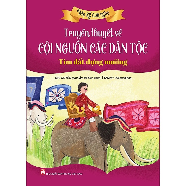 Mẹ kể con nghe - Truyền thuyết về cội nguồn các dân tộc