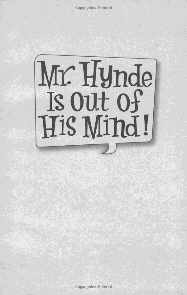 My Weird School #6: Mr. Hynde Is Out of His Mind!