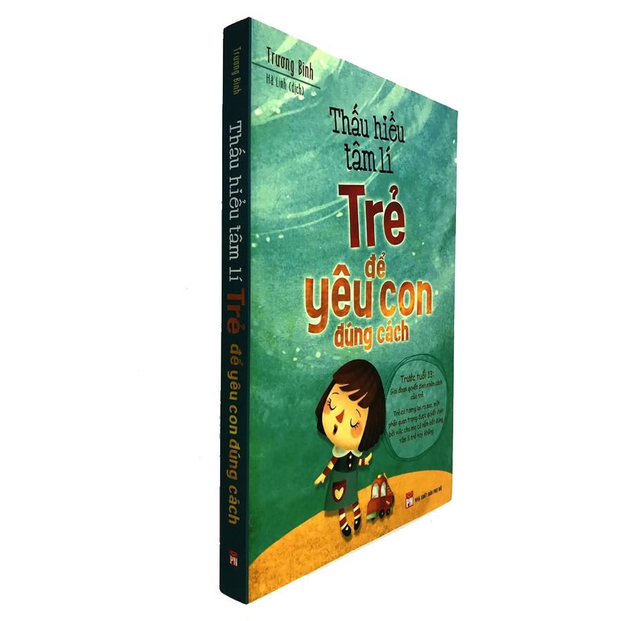 Thấu Hiểu Tâm Lí Trẻ Để Yêu Con Đúng Cách - Bản Quyền