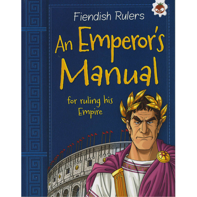 Sách tiếng Anh - Fiendish Rulers: An Emperor's Manual