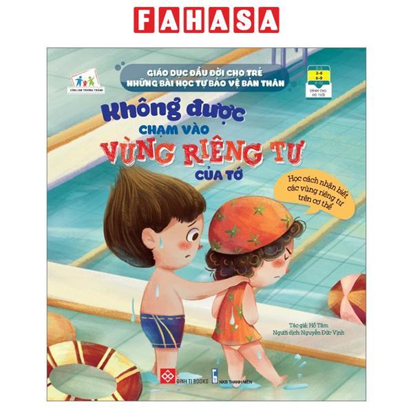 Giáo Dục Đầu Đời Cho Trẻ - Những Bài Học Tự Bảo Vệ Bản Thân - Không Được Chạm Vào Vùng Riêng Tư Của Tớ