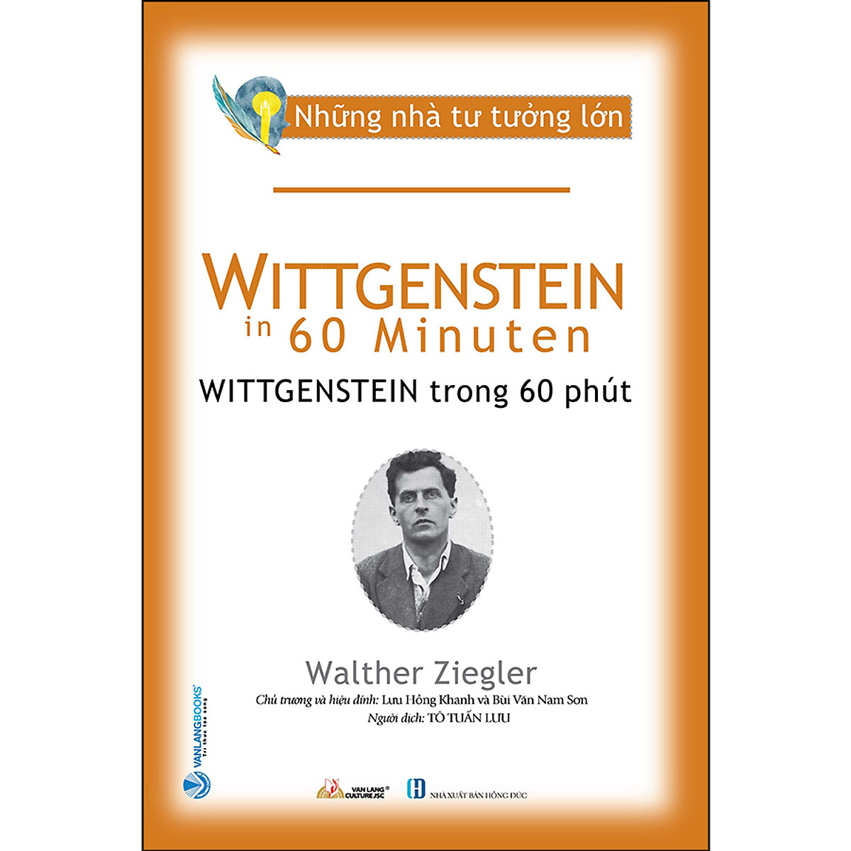 Những Nhà Tư Tưởng Lớn - Wittgenstein In 60 Minuten - Wittgenstein Trong 60 Phút – Vanlangbooks