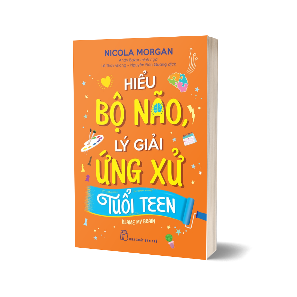 Sách Hiểu bộ não, lý giải ứng xử tuổi teen - ảnh 4