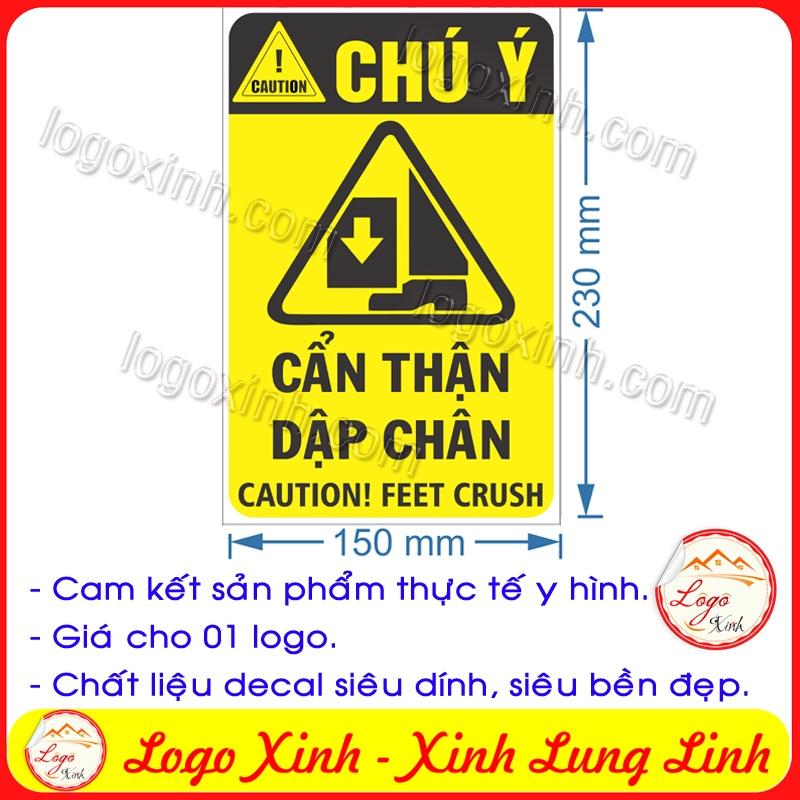 LOGO TEM STICKER CẢNH BÁO CẨN THẬN DẬP CHÂN- CAUTION FEET CRUSH - BIỂN CẢNH BÁO AN TOÀN LAO ĐỘNG