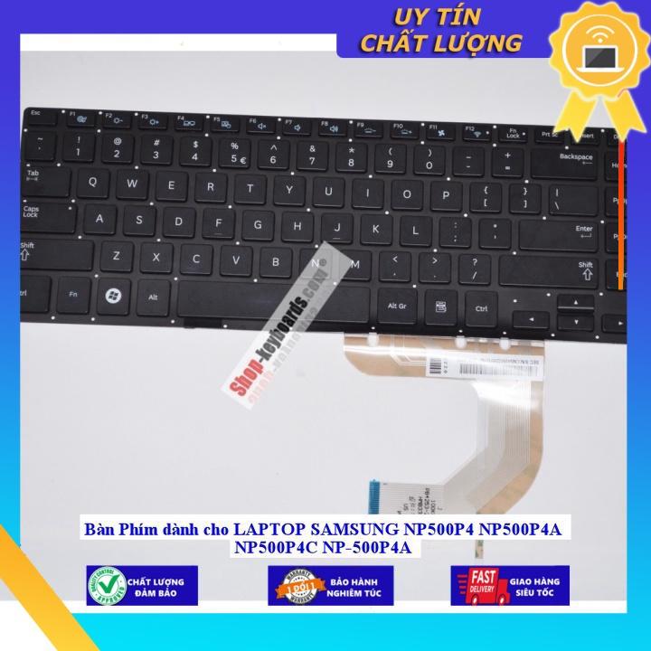 Bàn Phím dùng cho LAPTOP SAMSUNG NP500P4 NP500P4A NP500P4C NP-500P4A - Hàng chính hãng MIKEY2516