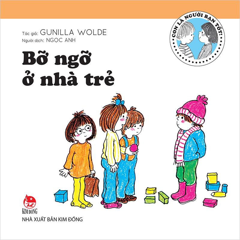 Kim Đồng - Con là người bạn tốt - Bỡ ngỡ ở nhà trẻ (2019)