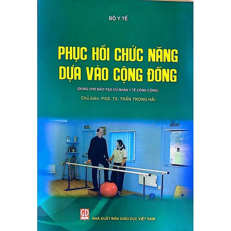 Phục hồi chức năng dựa vào cộng đồng (Dùng cho đào tạo cử nhân y tế công cộng)