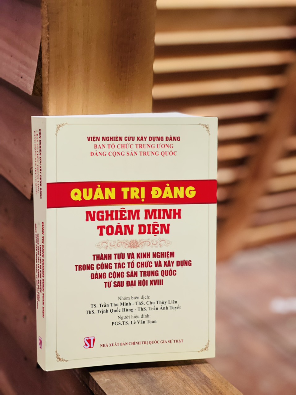 QUẢN TRỊ ĐẢNG NGHIÊM MINH TOÀN DIỆN - Viện nghiên cứu xây dựng Đ.ả.n.g - Nxb Chính trị Quốc gia Sự thật – bìa mềm