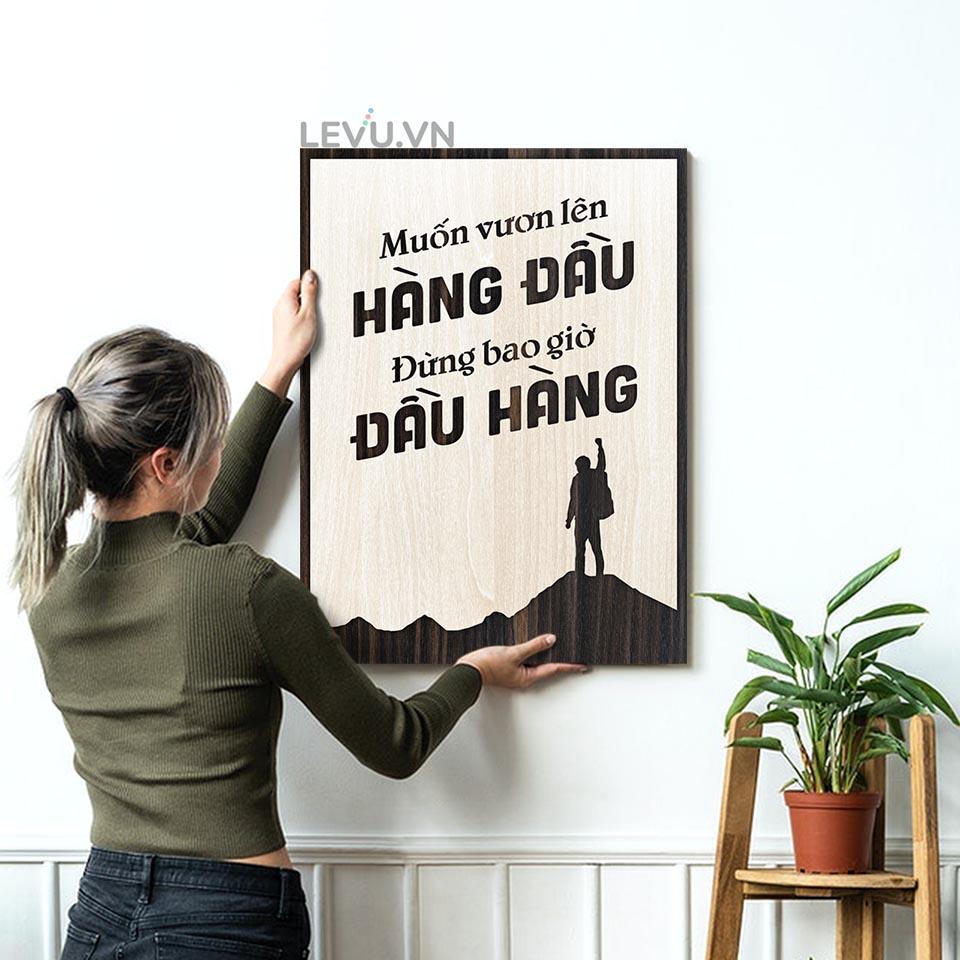 Tranh tường handmade LEVU LV101 "Muốn vươn lên hàng đầu đừng bao giờ đầu hàng"