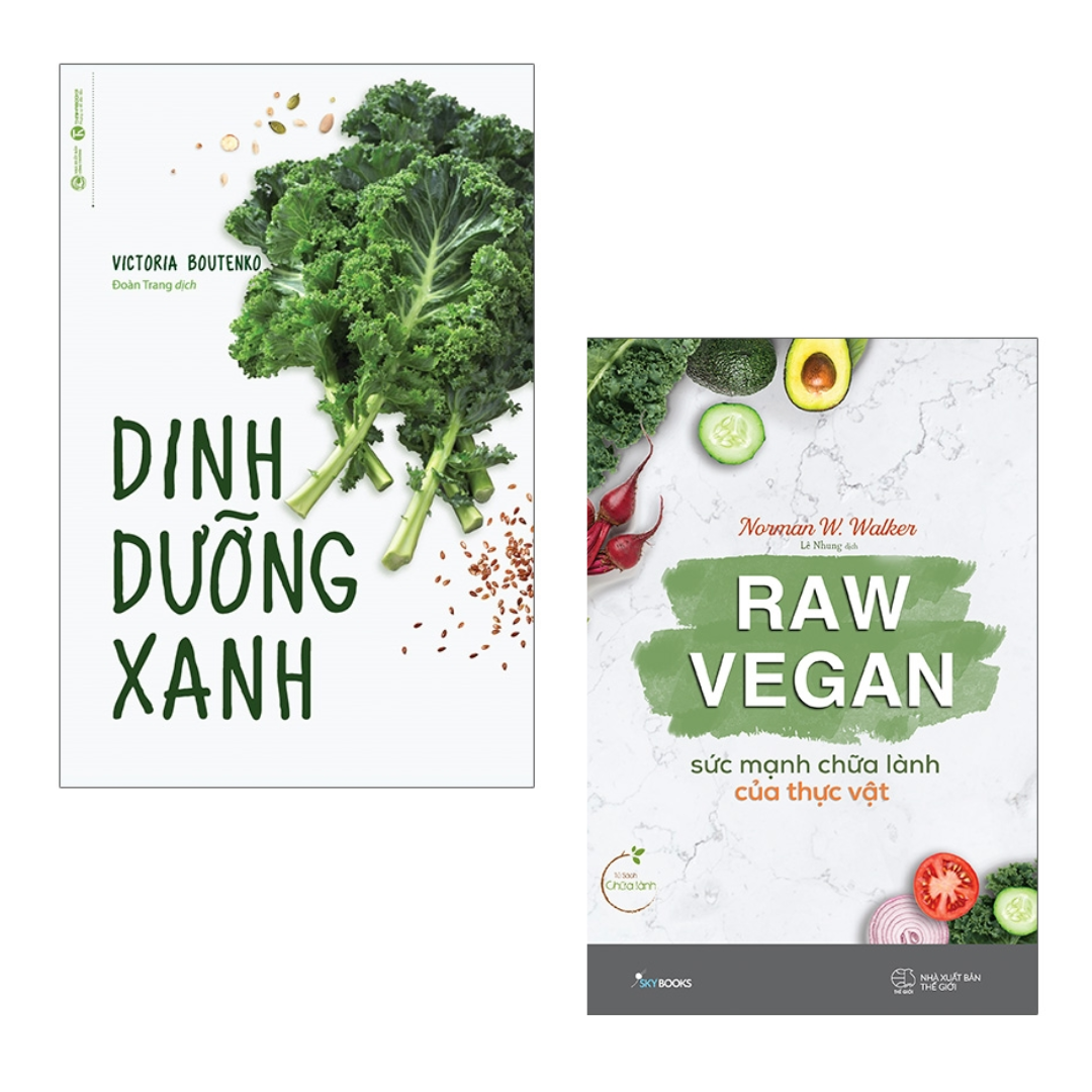 Combo 2 Cuốn Ăn Uống Lành Mạnh - Raw Vegan - Sức Mạnh Chữa Lành Của Thực Vật+ Dinh Dưỡng Xanh