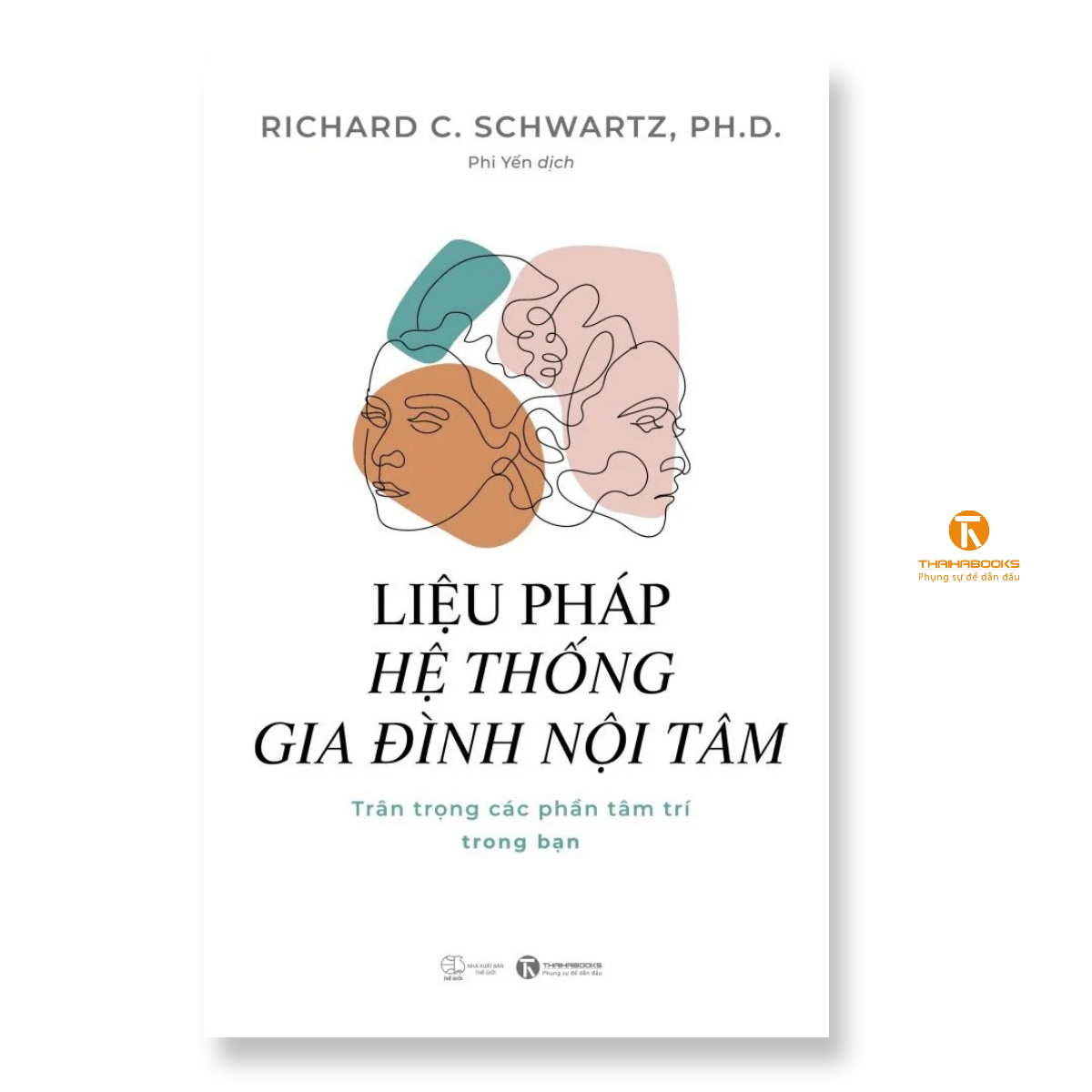 Sách - Liệu pháp hệ thống gia đình nội tâm: Trân trọng các phần tâm trí trong bạn