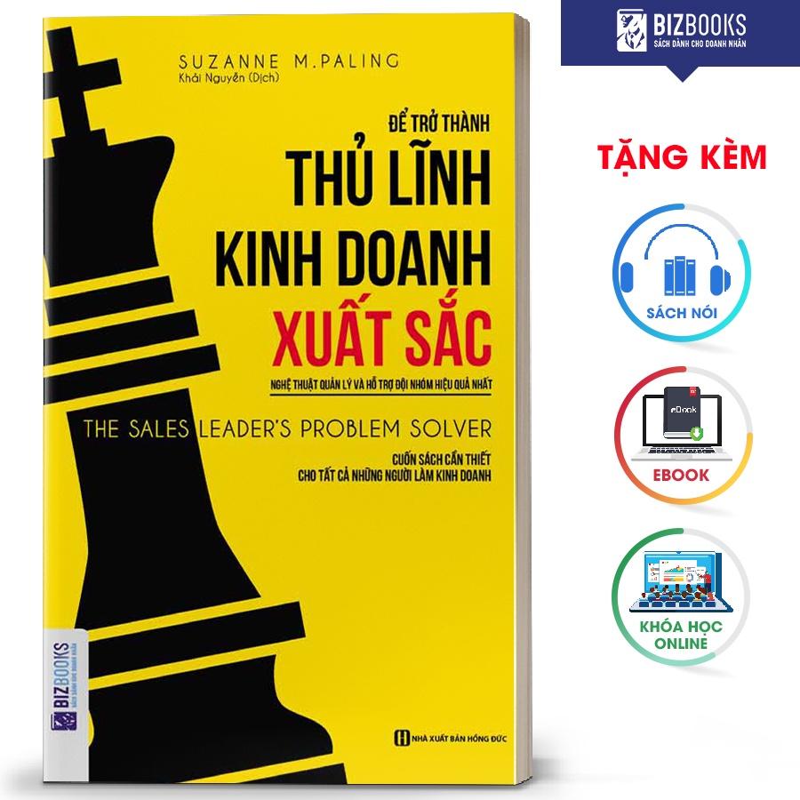 BIZBOOKS - Sách Để trở thành thủ lĩnh kinh doanh xuất sắc