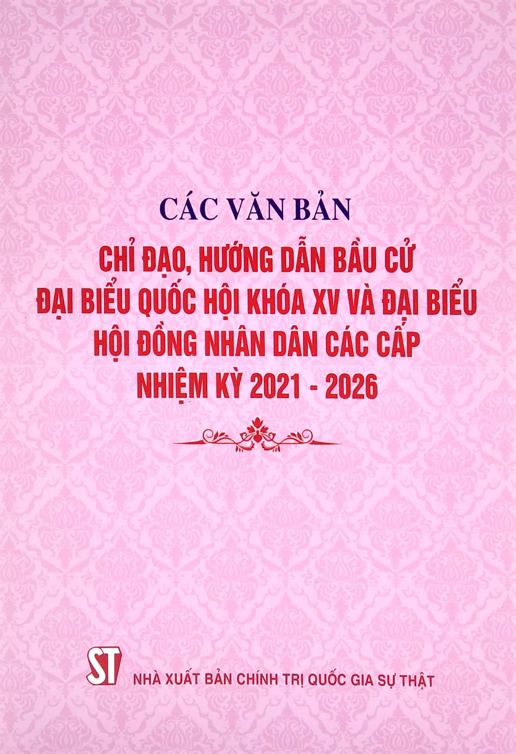 Các Văn Bản Chỉ Đạo, Hướng Dẫn Bầu Cử Đại Biểu Quốc Hội Khóa Xv Và Đại Biểu Hội Đồng Nhân Dân Các Cấp Nhiệm Kỳ 2021-2026