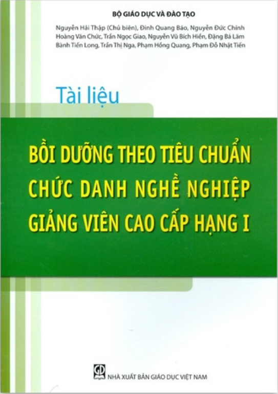 Sách - Tài Liệu Bồi Dưỡng Theo Tiêu Chuẩn Chức Danh Nghề Nghiệp Giảng Viên Cao Cấp Hạng I