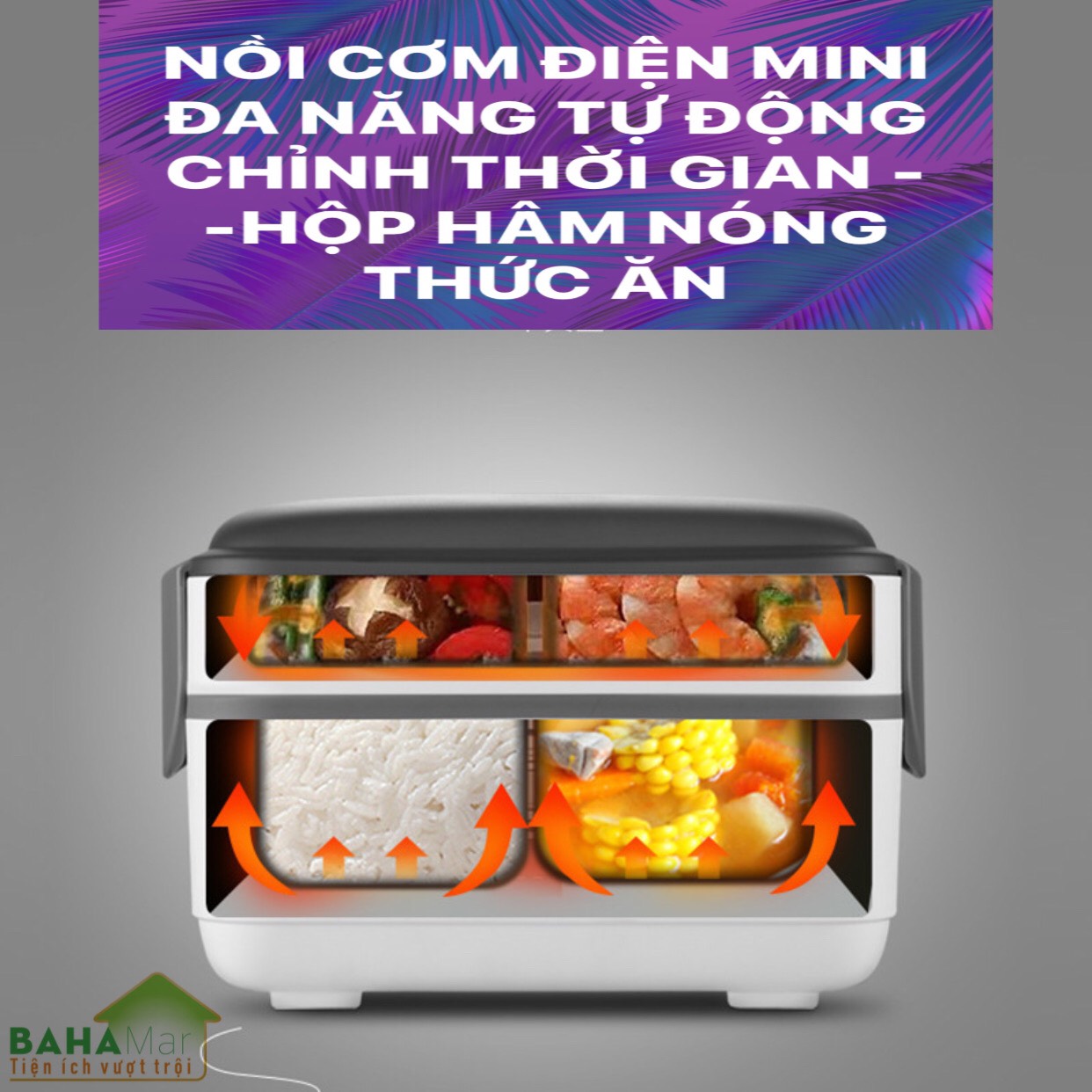 NỒI CƠM ĐIỆN MINI ĐA NĂNG TỰ ĐỘNG CHỈNH THỜI GIAN - HỘP HÂM NÓNG THỨC ĂN "BAHAMAR" Có 6 chức năng