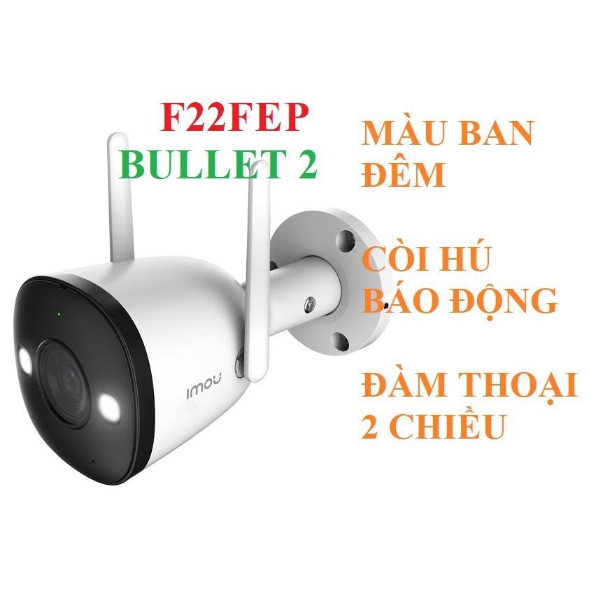 Camera IP 2M WiFi Ngoài Trời IMOU F22FEP Bullet 2C 1080P FullHD MÀU BAN ĐÊM- HÀNG CHÍNH HÃNG