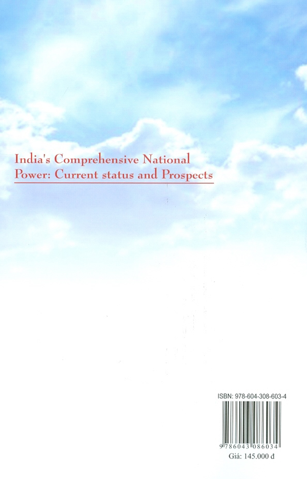 Sức Mạnh Tổng Hợp Quốc Gia Của Ấn Độ - Hiện Trạng Và Triển Vọng (Sách Chuyên Khảo)