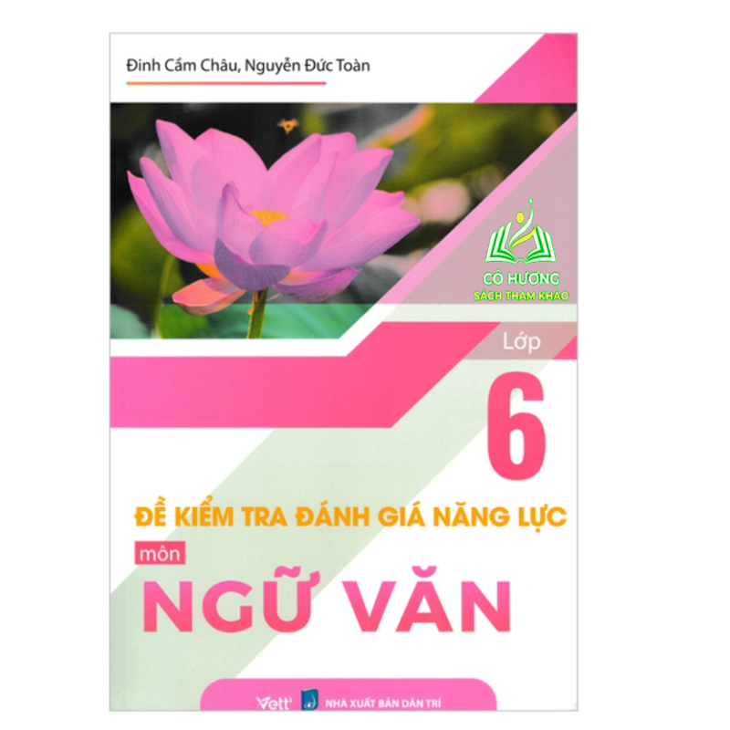 Sách - Đề kiểm tra đánh giá năng lực môn Ngữ văn lớp 6 - EDK