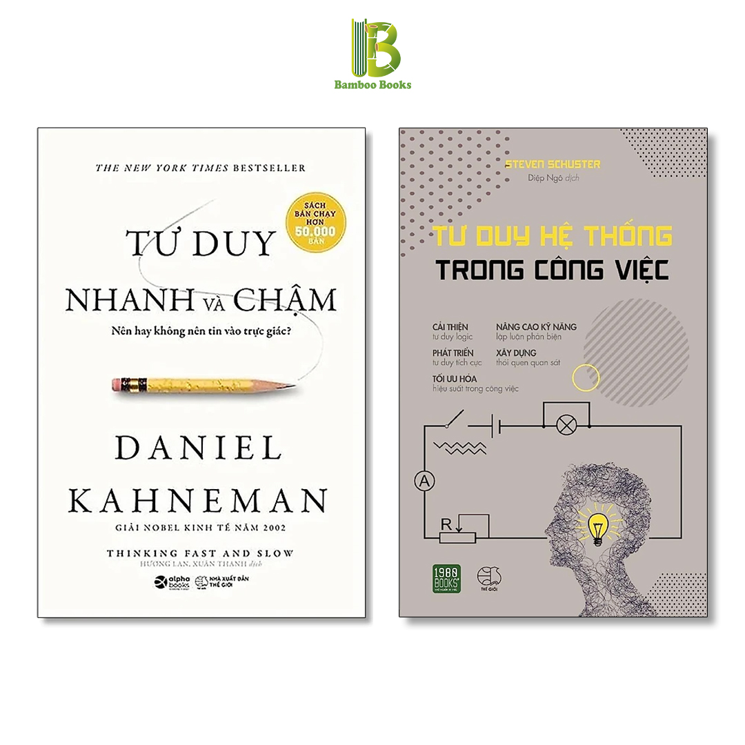 Combo 2Q Rèn Luyện Tư Duy Đúng Cách: Tư Duy Nhanh Và Chậm + Tư Duy Hệ Thống Trong Công Việc - Tặng Kèm Bookmark Bamboo Books