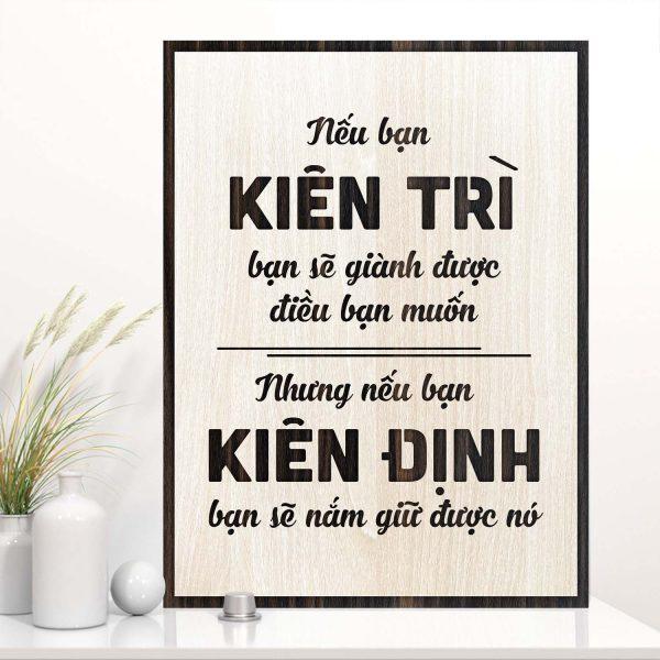 Tranh gỗ decor tạo động lực "Nếu bạn Kiên Trì bạn sẽ dành được điều bạn muốn, nếu bạn Kiên Định bạn sẽ giữ được nó"