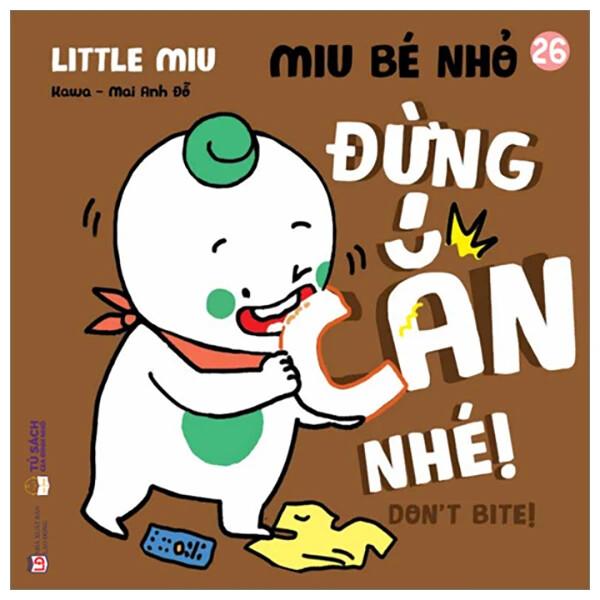 Sách Ehon Miu Bé Nhỏ Phần 3 Song Ngữ - Đừng Cắn Nhé