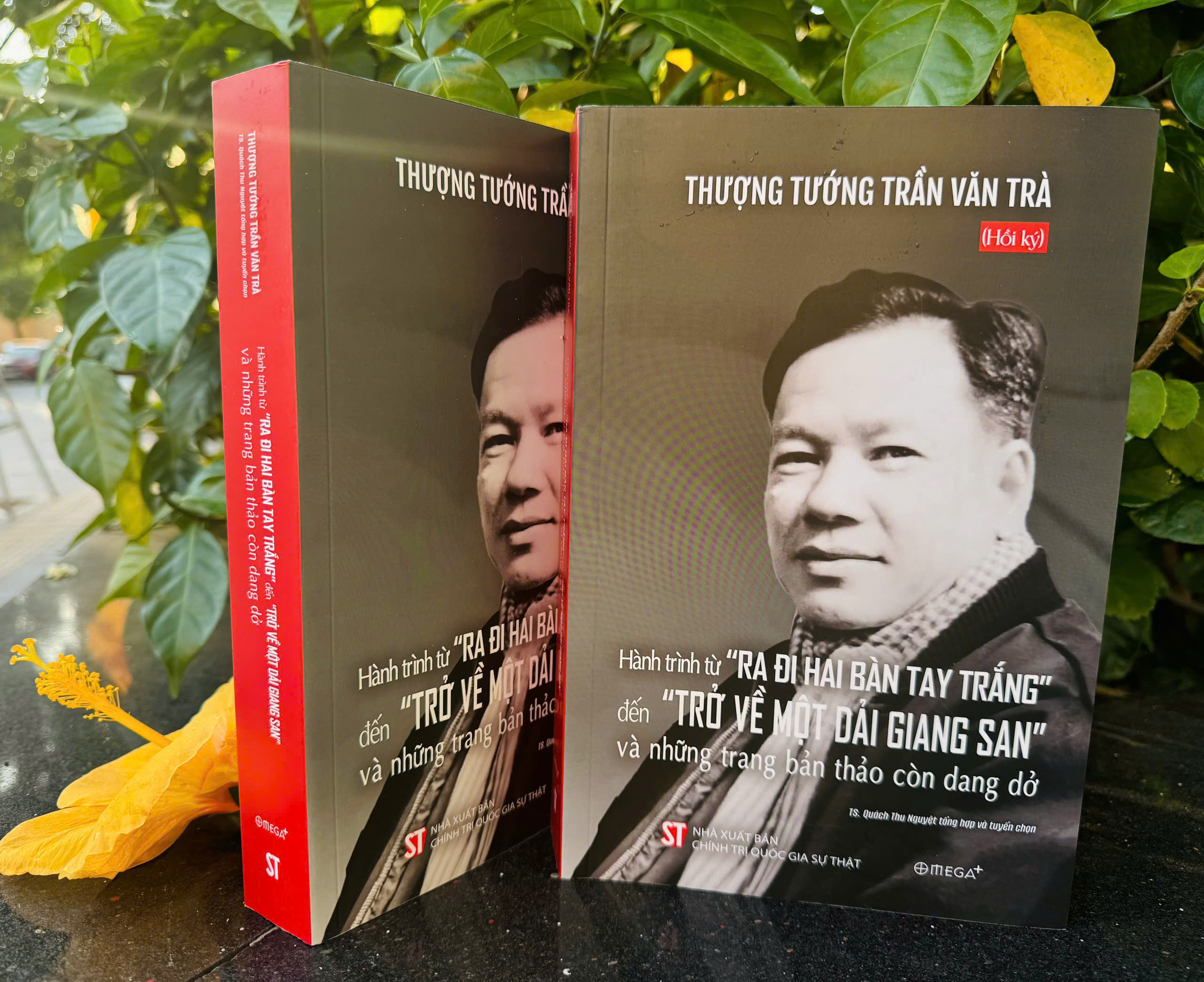 (Hồi ký) THƯỢNG TƯỚNG TRẦN VĂN TRÀ - Hành Trình Từ Ra Đi Hai Bàn Tay Trắng Đến Trở Về Một Dải Giang San Và Những Trang Bản Thảo Còn Dang Dở - TS. Quách Thu Nguyệt tổng hợp và tuyển chọn - Omega Plus - NXB Chính trị quốc gia sự thật