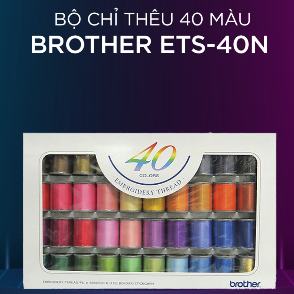 Chỉ Thêu Brother 40 Màu ETS-40N - Hàng chính hãng