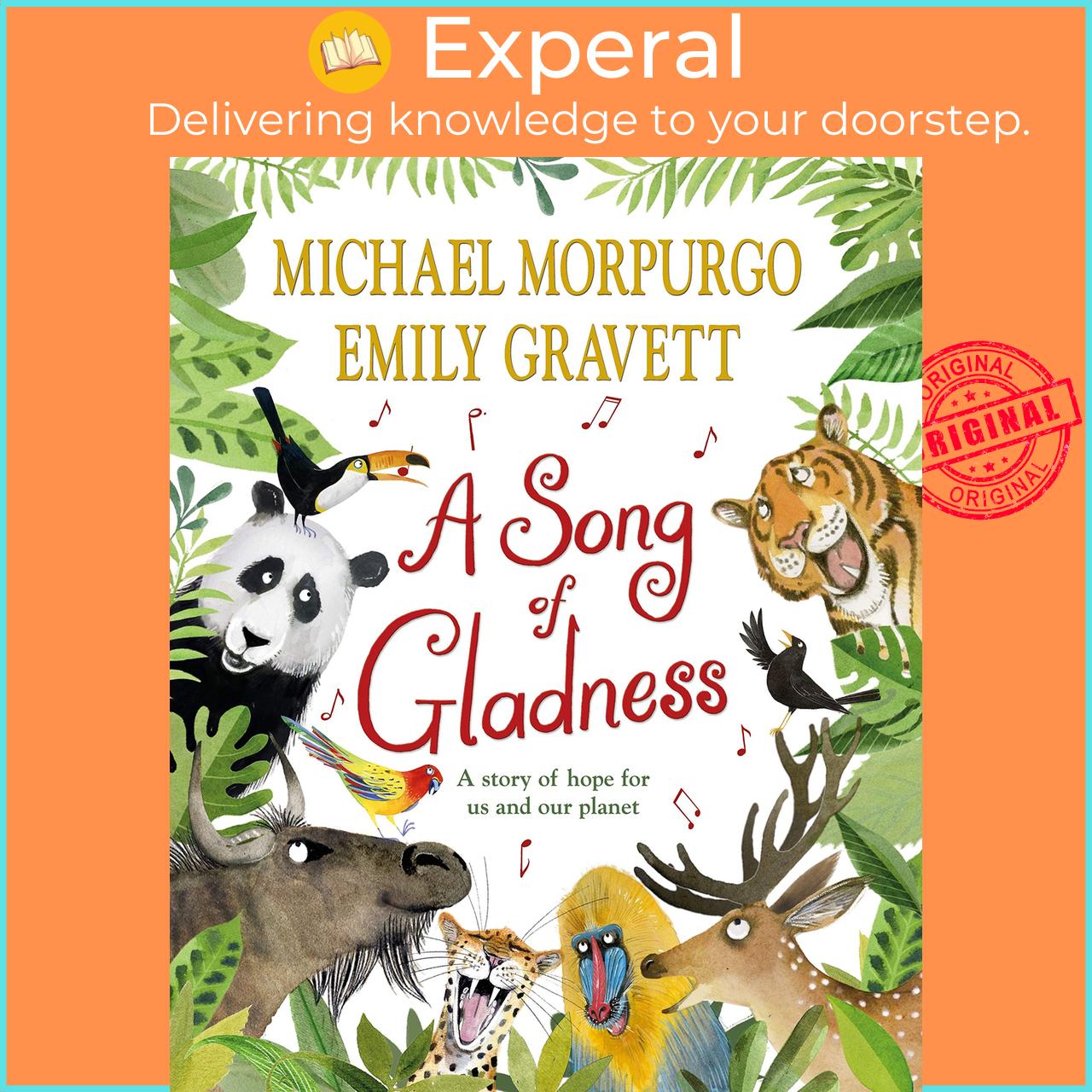 Sách - A Song of Gladness : A Story of Hope for Us and Our Pla by Michael Morpurgo EMILY GRAVETT (UK edition, hardcover)